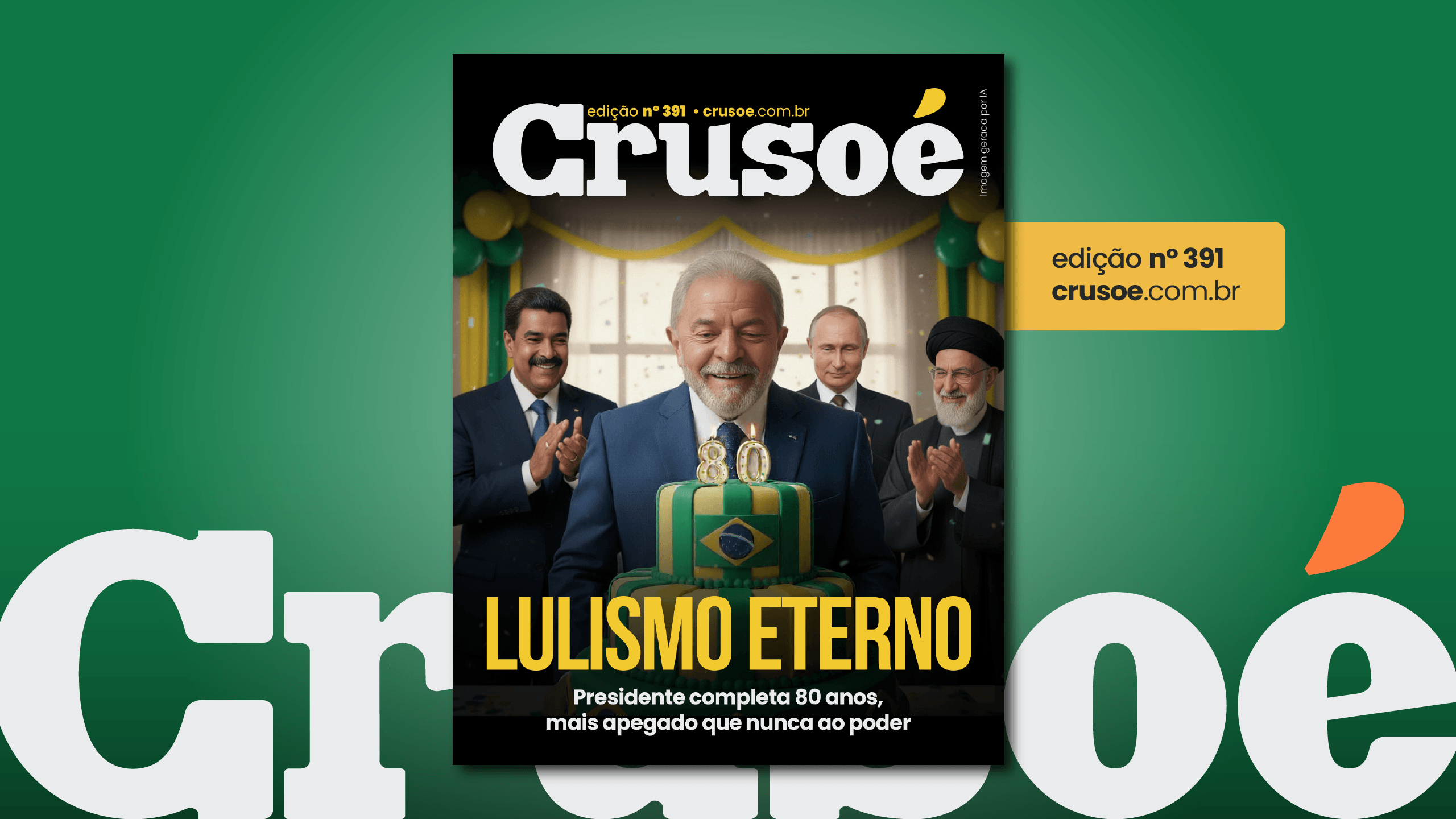 Crusoé n° 391: Lulismo eterno
