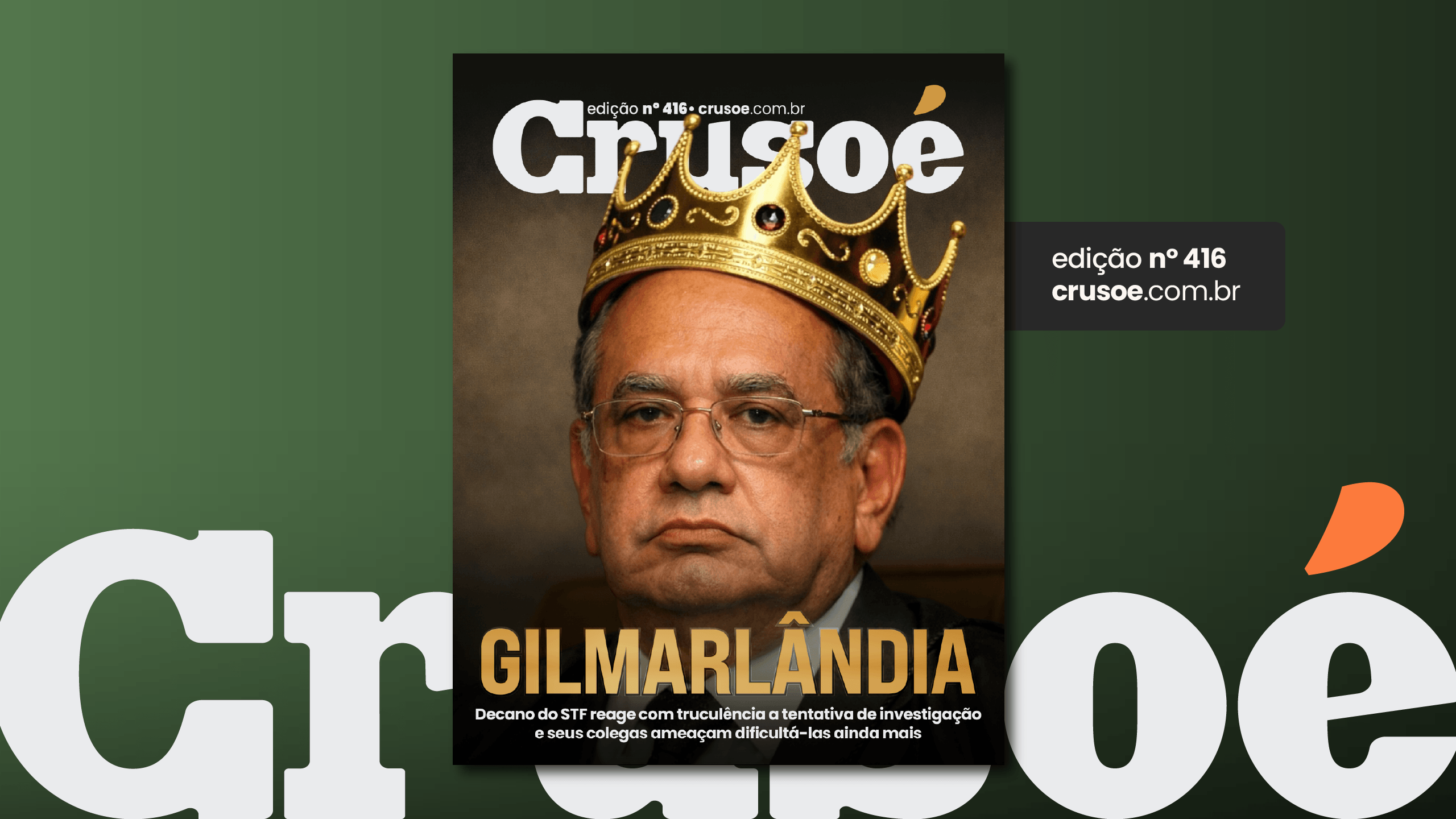 Crusoé nº 416: Gilmarlândia